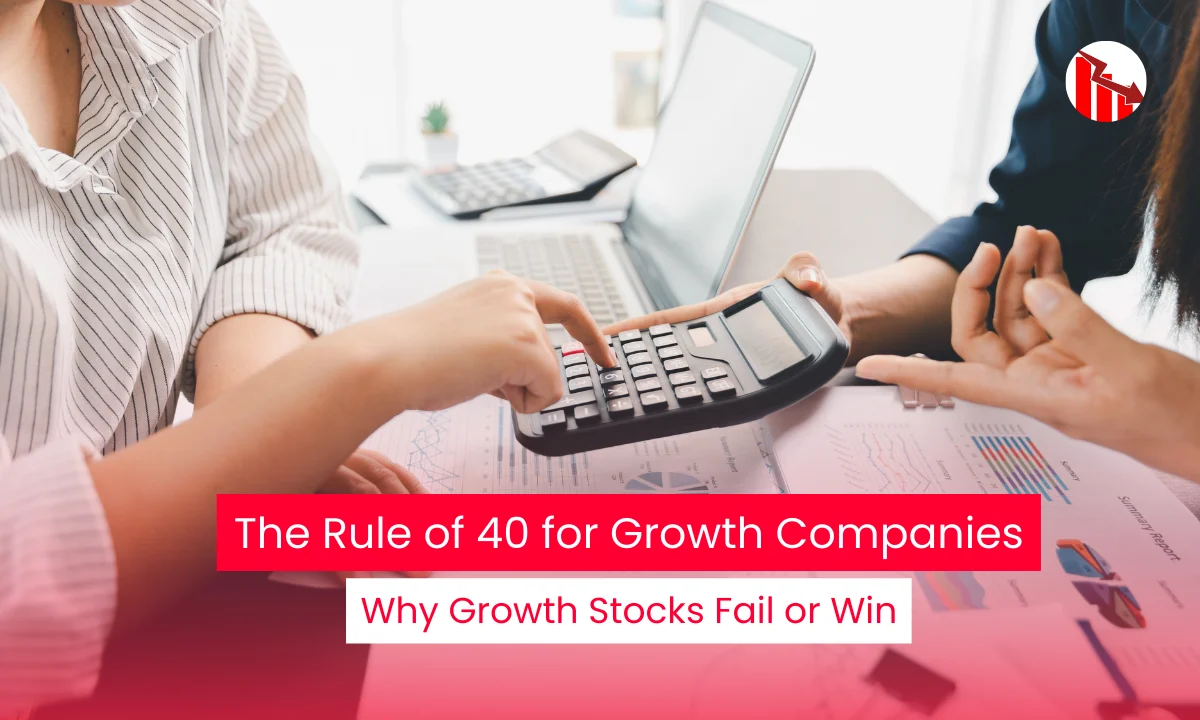The Rule of 40 for Growth Companies: Why Growth Stocks Fail or Win