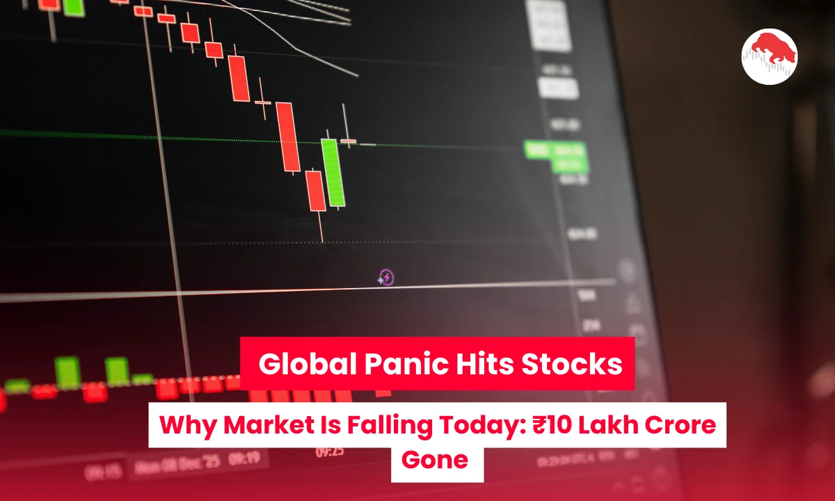 Why Market Is Falling Today: ₹10 Lakh Crore Gone | Global Panic Hits Stocks
