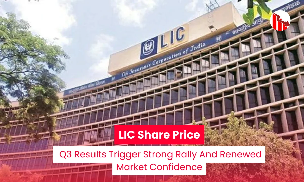 LIC Share Price: Q3 Results Trigger Strong Rally And Renewed Market Confidence
