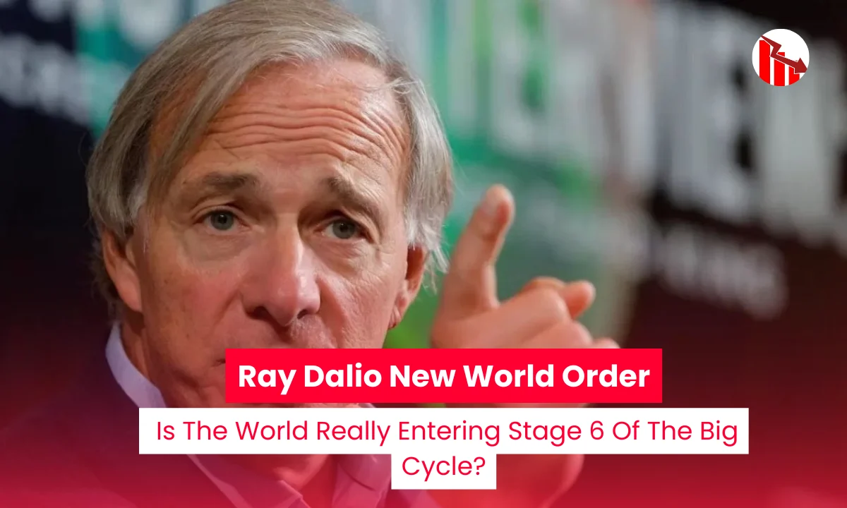 Ray Dalio New World Order: Is The World Really Entering Stage 6 Of The Big Cycle?
